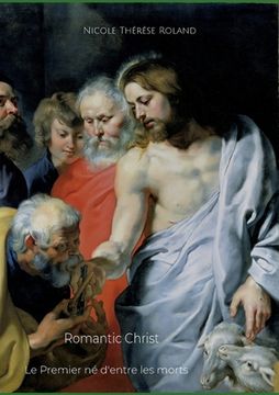 portada Romantic Christ: Premier né d'entre les morts (en Francés)