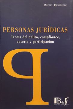 portada Personas jurídicas. Teoría del delito, compliance, autoría y participación. (in Spanish)