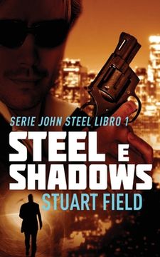 portada Steel e Shadows (en Italiano)