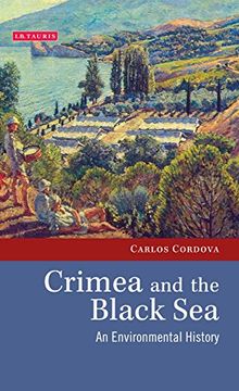 portada Crimea and the Black Sea: An Environmental History (Environmental History and Global Change)