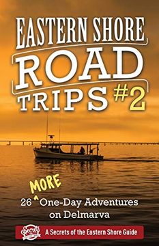 portada Eastern Shore Road Trips (Vol. 2): 26 More One-Day Adventures on Delmarva (en Inglés)