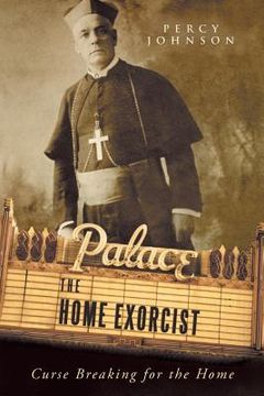 portada The Home Exorcist: Curse Breaking for the Home (en Inglés)