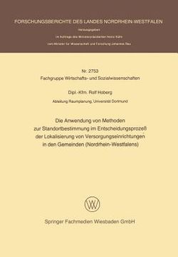 portada Die Anwendung Von Methoden Zur Standortbestimmung Im Entscheidungsprozeß Der Lokalisierung Von Versorgungseinrichtungen in Den Gemeinden (Nordrhein-We (in German)