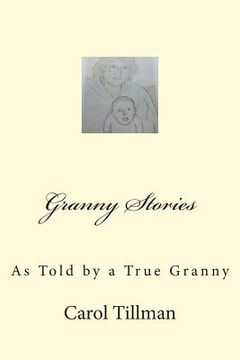 portada Granny Stories: As Told by a True Granny (in English)