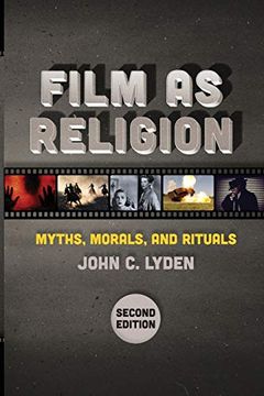 portada Film as Religion, Second Edition: Myths, Morals, and Rituals (in English)