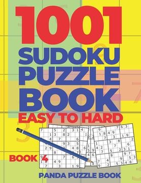 portada 1001 Sudoku Puzzle Books Easy To Hard - Book 4: Brain Games for Adults - Logic Games For Adults - Puzzle Book Collections (en Inglés)