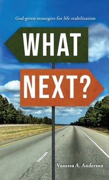 portada What Next?: God-Given Strategies for Life Stabilization (in English)