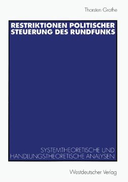 portada Restriktionen politischer Steuerung des Rundfunks: Systemtheoretische und handlungstheoretische Analysen (German Edition)
