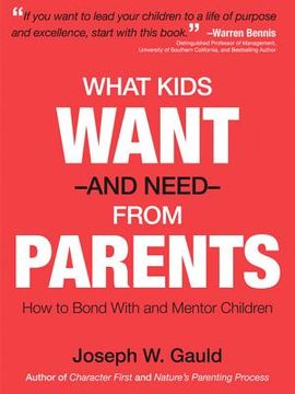 portada what kids want and need from parents (en Inglés)