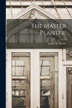 portada The Master Planter; (en Inglés)