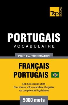 portada Portugais Vocabulaire - Français-Portugais Brésilien - pour l'autoformation - 5000 mots: Les mots les plus utiles - Pour enrichir votre vocabulaire et