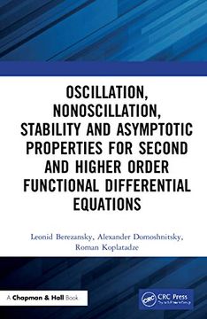 portada Oscillation, Nonoscillation, Stability and Asymptotic Properties for Second and Higher Order Functional Differential Equations (in English)