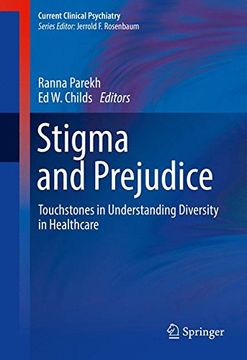 portada Stigma and Prejudice: Touchstones in Understanding Diversity in Healthcare (Current Clinical Psychiatry)