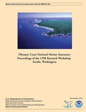 portada Olympic Coast National Marine Sanctuary: Proceedings of the 1998 Research Workshop, Seattle, Washington (en Inglés)