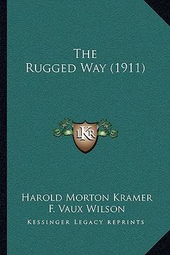 portada the rugged way (1911) (en Inglés)