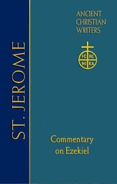 portada St. Jerome: Commentary on Ezekiel (Ancient Christian Writers Series)