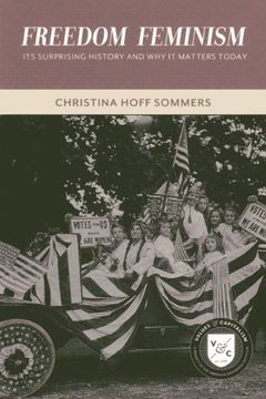 portada Freedom Feminism: Its Surprising History and Why It Matters Today (Values and Capitalism)