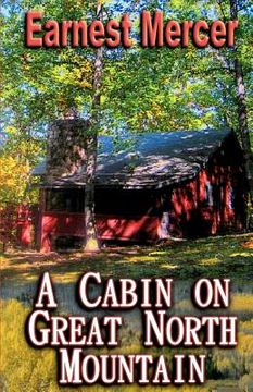 portada a cabin on great north mountain (en Inglés)