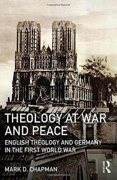 portada Theology at War and Peace: English Theology and Germany in the First World War (en Inglés)