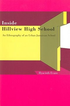 portada inside hillview high school: an ethnography of an urban jamaican school (en Inglés)
