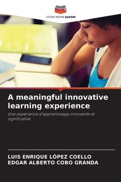 portada A meaningful innovative learning experience (in French)