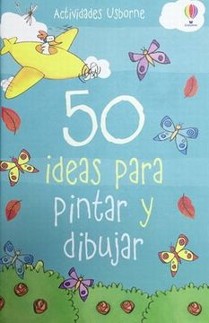 portada 50 Ideas Para Pintar y Dibujar