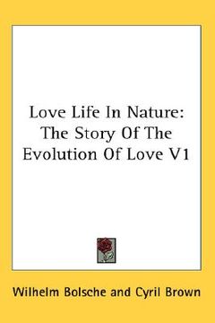 portada love life in nature: the story of the evolution of love v1 (en Inglés)