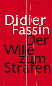 portada Der Wille zum Strafen. Didier Fassin; Aus dem Französischen von Christine Pries (en Alemán)