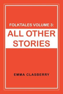 portada Folktales Volume 3: All Other Stories (en Inglés)