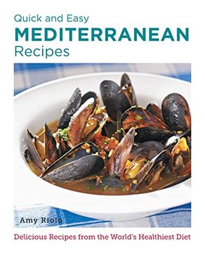 portada Quick and Easy Mediterranean Recipes: Delicious Recipes From the World's Healthiest Diet (New Shoe Press) (en Inglés)