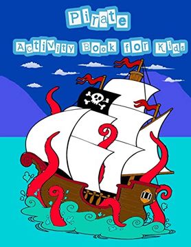portada Pirate Activity Book for Kids: Kids Activities Book With fun and Challenge in Pirate Theme: Trace Lines and Letters, Coloring, Count the Number, Mazes and More. (Activity Book for Kids Ages 3-5) (en Inglés)