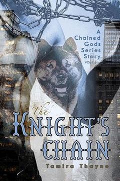 portada The Knight's Chain: A Chained Gods Series Story, Vol 1.5 (en Inglés)