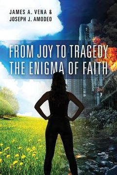 portada From Joy to Tragedy: The Enigma of Faith (en Inglés)