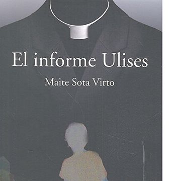 portada El Informe Ulises (ilargia Narrativa, Band 27) (in Spanish)