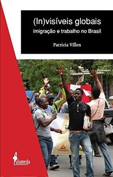 portada (In)Visíveis Globais: Imigração e Trabalho no Brasil (en Portugués)