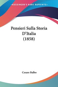 portada Pensieri Sulla Storia D'Italia (1858) (en Italiano)