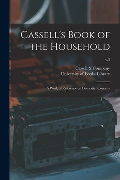 portada Cassell's Book of the Household: a Work of Reference on Domestic Economy; v.3 (en Inglés)