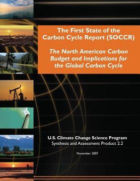 portada The First State of the Carbon Cycle Report (SOCCR): The North American Carbon Budget and Implications for the Global Carbon Cycle (SAP 2.2) (in English)