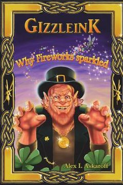 portada Gizzleink: Why Fireworks Sparkled