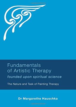 portada Fundamentals of Artistic Therapy: Founded Upon Spiritual Science: The Nature and Task of Painting Therapy (in English)