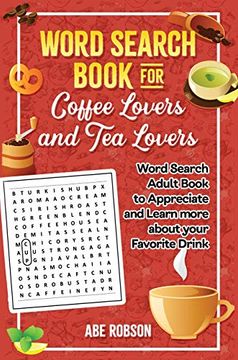portada Word Search Book for Coffee Lovers and tea Lovers: World Search Adult Book to Appreciate and Learn More About Your Favorite Drink 