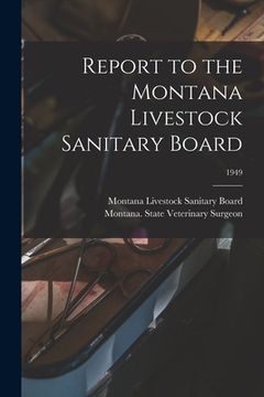 portada Report to the Montana Livestock Sanitary Board; 1949
