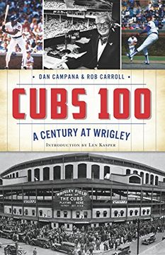 portada Cubs 100: A Century at Wrigley (en Inglés)