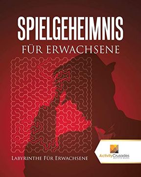 portada Spielgeheimnis für Erwachsene: Labyrinthe für Erwachsene (in German)