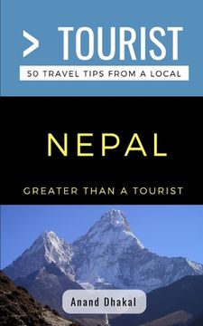 portada Greater Than a Tourist- Nepal: 50 Travel Tips from a Local