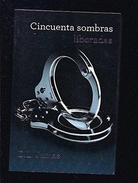 portada Cincuenta sombras liberadas (TrilogÝa Cincuenta sombras 3) (in Spanish)