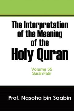 portada The Interpretation of The Meaning of The Holy Quran Volume 55 - Surah Fatir (en Inglés)