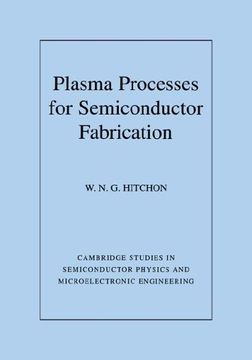 portada Plasma Processes for Fabrication (Cambridge Studies in Semiconductor Physics and Microelectronic Engineering) (en Inglés)