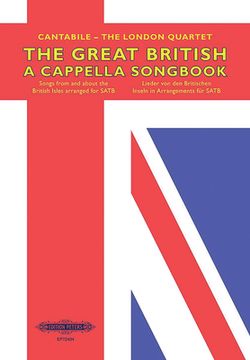 portada The Great British A Cappella Songbook for Satb Choir: Songs from and about the British Isles, Arranged for Satb