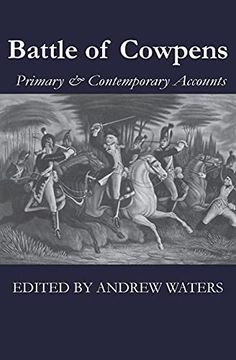 portada Battle of Cowpens: Primary & Contemporary Accounts (en Inglés)